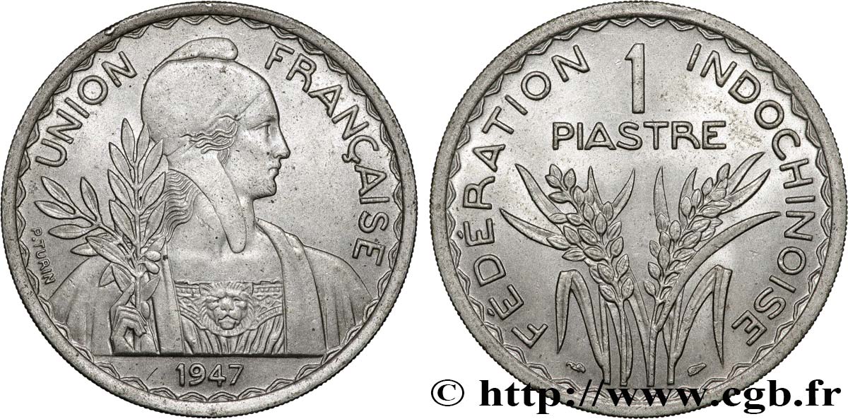 INDOCHINE FRANÇAISE 1 Piastre Union Française - Fédération Indochinoise 1947 Paris SPL 