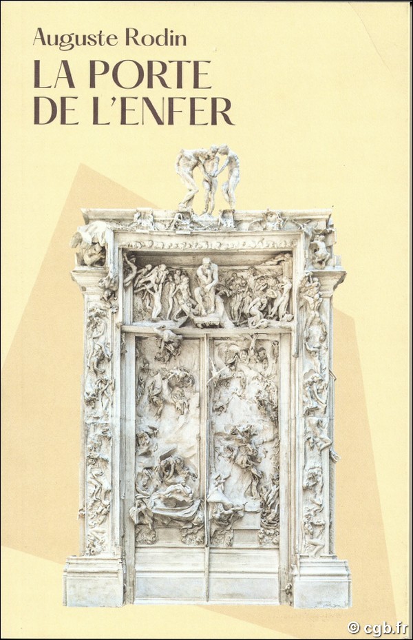 Auguste Rodin, La Porte de l Enfer BLANCHETIÈRE François