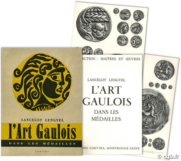 L’Art Gaulois dans les médailles. 
N° 818 (sur 1000 exemplaires numérotés de 1 à 1000) L. LENGYEL