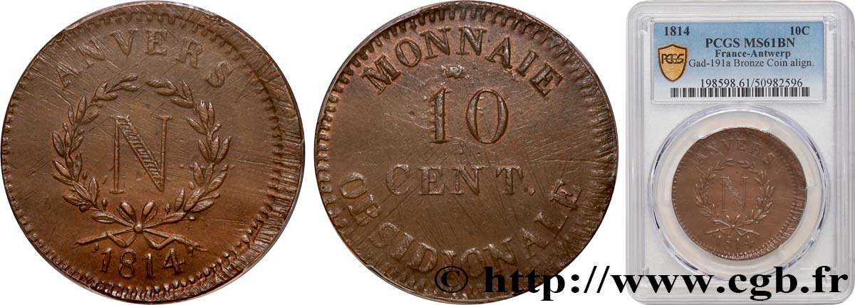 10 cent. Anvers à l’N, frappe de l’atelier de Wolschot 1814 Anvers F.130A/2 MS61 PCGS